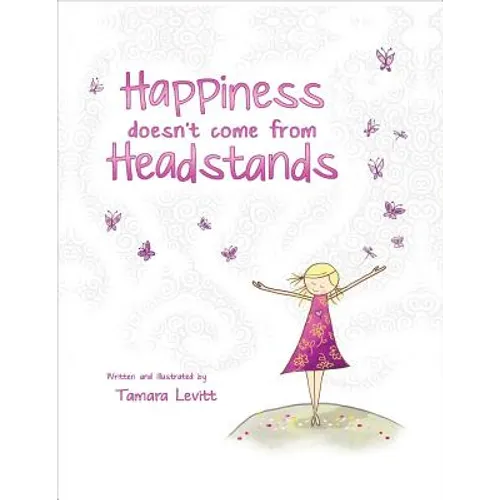 Happiness Doesn't Come from Headstands