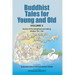 Buddhist Tales for Young and Old - Volume Three: Stories of the Enlightenment Being (Jātakas 101 - 150)