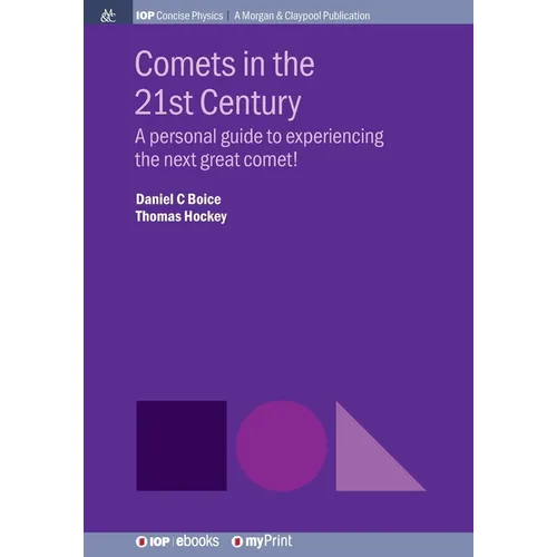 Comets in the 21st Century: A personal guide to experiencing the next great comet!