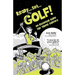 Ready, Set, Golf! an Essential Guide for Young Golfers