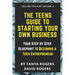 The Teens Guide to Starting Your Own Business: Your Step by Step Blueprint to Becoming a Teen Entrepreneur