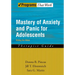 Mastery of Anxiety and Panic for Adolescents: Riding the Wave, Therapist Guide