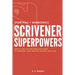 Scrivener Superpowers: How to Use Cutting-Edge Software to Energize Your Creative Writing Practice