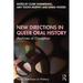 New Directions in Queer Oral History: Archives of Disruption