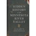 Hidden History of the Minnesota River Valley