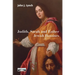 Judith, Sarah and Esther: Jewish Heroines