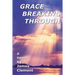 Grace Breaking Through