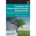 Coaching and Supervising Through Bereavement: A Practical Guide to Working with Grief and Loss