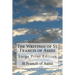 The Writings of St. Francis of Assisi: Large Print Edition