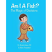 Am I A Fish?: The Magic of Decisions