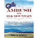 Ambush on Elk Mountain: The Murders, the Manhunt, and Big Nose George Parott