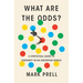 What Are the Odds?: A Statistical Guide to Certainty in an Uncertain World