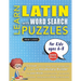 LEARN LATIN WITH WORD SEARCH PUZZLES FOR KIDS 6 - 8 - Discover How to Improve Foreign Language Skills with a Fun Vocabulary Builder. Find 2000 Words t