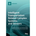 Intelligent Transportation Related Complex Systems and Sensors