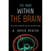 Mind Within the Brain: How We Make Decisions and How Those Decisions Go Wrong