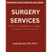 Defensible Healthcare Billing Surgery Services: Documentation, Compliance, and Audit Strategy for Surgery Services