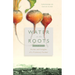 Water at the Roots: Poems and Insights of a Visionary Farmer