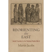 Reorienting the East: Jewish Travelers to the Medieval Muslim World