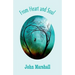 From Heart and Soul: A Collection of Poems