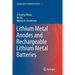 Lithium Metal Anodes and Rechargeable Lithium Metal Batteries
