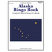 Alaska Bingo Book: Complete Bingo Game In A Book