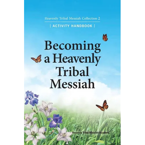 Becoming a Heavenly Tribal Messiah: Heavenly Tribal Messiah Collection 2