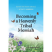 Becoming a Heavenly Tribal Messiah: Heavenly Tribal Messiah Collection 2