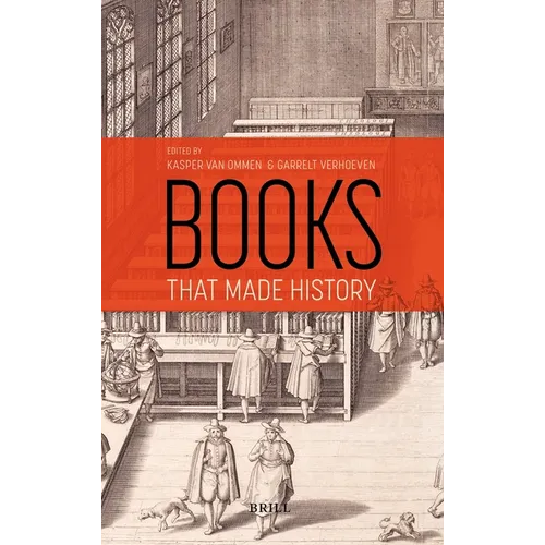 Books That Made History: 25 Books from Leiden That Changed the World