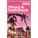 The Cubby Long Weekend Guide - Miami & South Beach