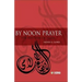 By Noon Prayer: The Rhythm of Islam