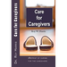 Care for Caregivers: (Reprint of caring for the caregiver)