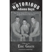 The Notorious Adams Boys: The True Story of Country Music's Original Band of Brothers