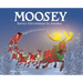 Moosey Saves Christmas in Alaska