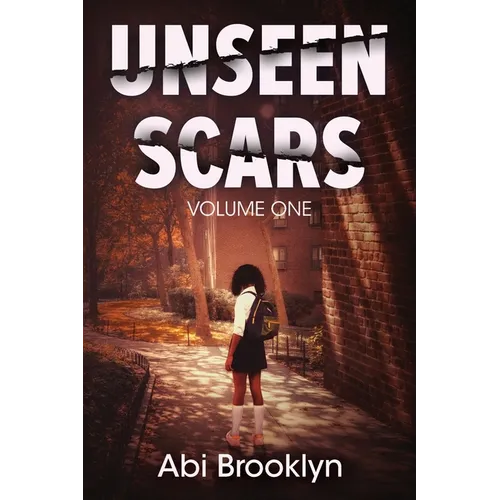 Unseen Scars: Volume One