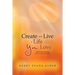 Create and Live a Life You Love: A Guide to the Game of Life and How to Play It Successfully