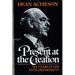 Present at the Creation: My Years in the State Department