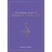 The Zodiac Guide to Sagittarius: The Ultimate Guide to Understanding Your Star Sign, Unlocking Your Destiny and Decoding the Wisdom of the Stars