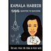 Kamala Harris 100 Quotes to success: This will make you think in many ways
