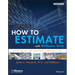 How to Estimate with Rsmeans Data: Basic Skills for Building Construction