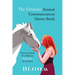 The Ultimate Animal Communication Quote Book: The First Book Ever Written Directly By Animals