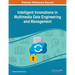 Intelligent Innovations in Multimedia Data Engineering and Management