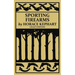 Sporting Firearms (Legacy Edition): A Classic Handbook on Hunting Tools, Marksmanship, and Essential Equipment for the Field
