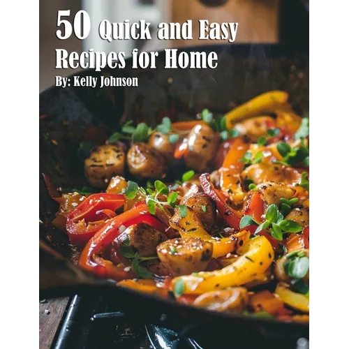 50 Quick and Easy Recipes for Home