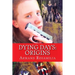 Dying Days: Origins