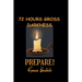 72 Hours Gross Darkness Prepare!