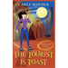 The Tourist is Toast