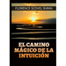 El camino mágico de la Intuición -
