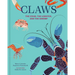 Claws: The Crab, the Lobster, and the Shrimp