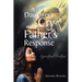 A Daughter's Cry and a Father's Response: Inspirational Devotions