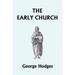 The Early Church (Yesterday's Classics)
